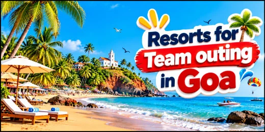 beach resorts in goa for corporate team outings